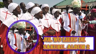 DINKA GOSPEL SONGS JOL WO LIEC DE NAKURU ALBUM 2 DIƐT KE DUƆ̈Ɔ̈R JƆL WƆ LIEEC DE NAKURU [upl. by Hiller666]