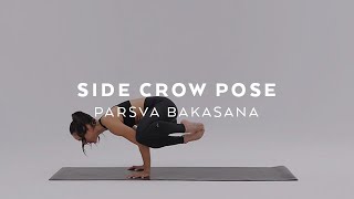 How to do Side Crow Pose  Parsva Bakasana Tutorial with Briohny Smyth [upl. by Ames]