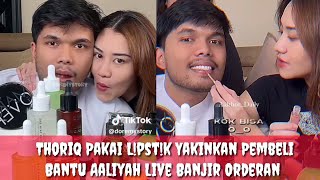 Thoriq Paka Lpstik Bantu Aaliyah Live Skincare Hingga Banjir Orderan Lisazubaidi [upl. by Alyehs213]