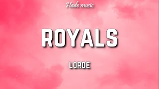 Lorde  Royals Lyrics [upl. by Attenehs]