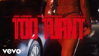 Jim Jones Taylor Ricard Dilla illa  Too Turnt Official Video [upl. by Mora]