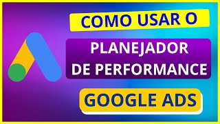 Como usar o planejador de performance do google ads [upl. by Baal]