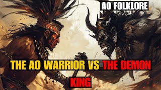 The Ao Warrior vs The Demon King Folklore [upl. by Ferdie583]