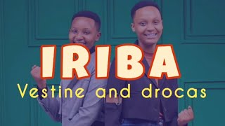 IRIBA  Vestine and Dorcas official lyrics video [upl. by Parnas]