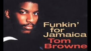 Tom Browne  Funkin for Jamaica [upl. by Iaka276]