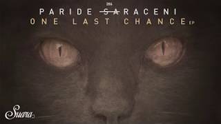 Paride Saraceni  One Last Chance Original Mix Suara [upl. by Griz]