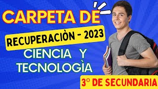 CARPETA DE RECUPERACIÓN 2023  CIENCIA Y TECNOLOGÌA  3º de Secundaria [upl. by Yoc]