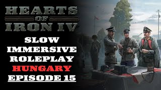 Turning East  Hungary  HoI 4 AAT v113  EP15 [upl. by Dlawso]