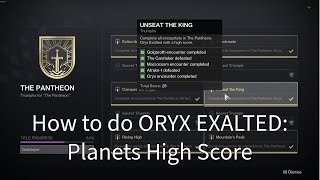 Pantheon Oryx Exalted  HOW TO DO PLANETS HIGH SCORE [upl. by Arimak699]