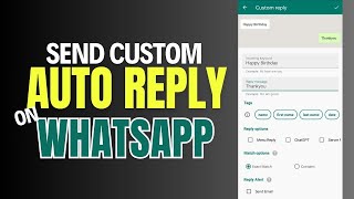 WhatsApp Custom Auto Reply  Custom Message  WhatsApp Tutorial  WhatsApp Auto Reply [upl. by Deerc]