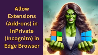 How to Allow Extensions Addons in InPrivate Incognito Window in Microsoft Edge on Windows 1110 [upl. by Portie]