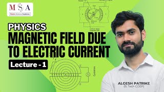 Magnetic Field due to Electric Current l Lecture 1 l l Matrix Science Academy l ALGESH SIR [upl. by Coady]