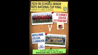 2024 FAI Schools Minor Boys National Cup Final Under 15 Large Schools [upl. by Aizitel]