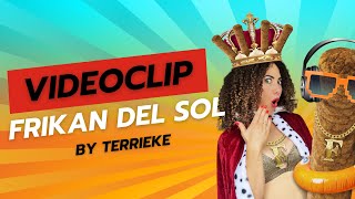 🎬 VIDEOCLIP FRIKAN DEL SOL  by Terrieke de Frikandellenkoningin [upl. by Nylitak]