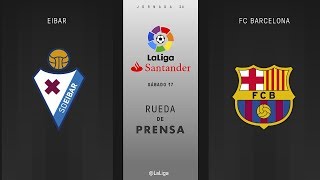 Rueda de prensa Eibar vs FC Barcelona [upl. by Oirromed]