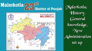 Malerkotla 23rd District of PunjabGKHistoryAdministration SetupHistorical PlacesNew Projects [upl. by Ardnauqal640]