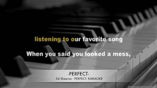 Ed Sheeran  Perfect KARAOKE VERSION [upl. by Ong496]