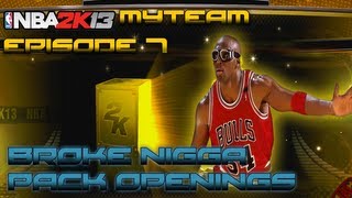 NBA 2K13 My Team Broke Migga Pack Openings  Episode 7  60K VC is Chump Change You Lazy Bumb [upl. by Alahc203]