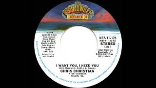 1981 HITS ARCHIVE I Want You I Need You  Chris Christian stereo 45 [upl. by Ardnaed]