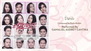 Gamaliel Audrey Cantika  Dahulu Official Audio Video [upl. by Coucher]