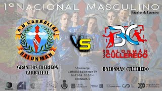 1ªNACIONAL MASC GRANITOS IBERICOS CARBALLAL VS BALONMAN CULLEREDO [upl. by Matt]