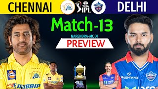 IPL 2024 Match13  Chennai Vs Delhi Details amp Playing 11  CSK Vs DC IPL 2024  DC Vs CSK IPL 2024 [upl. by Ika]