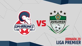 📹🐏  J20  LIGA PREMIER  Cimarrones VS Durango [upl. by Melda]