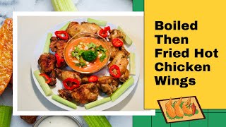 The Best Boiled Then Fried Hot Chicken Wings Recipe [upl. by Raff737]