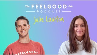 The Feel Good Lab Podcast  S2 E2  Julie Lawton [upl. by Tenrag]