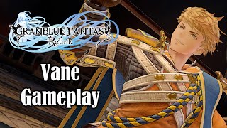 Granblue Fantasy Relink  Vane Gameplay Showcase [upl. by Otreblanauj]