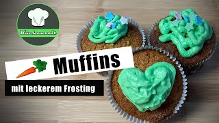 Karotten Muffins mit Frosting  selber machen [upl. by Scholem]