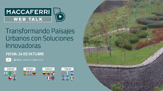 Maccaferri Web Talk  Transformando Paisajes Urbanos con Soluciones Innovadoras [upl. by Chlo]