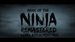 Mark of the ninja guard replacement mod [upl. by Claudie]