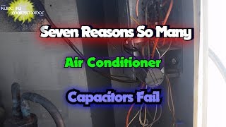 Seven Reasons So Many Air Conditioner Capacitors Fail [upl. by Solrac]