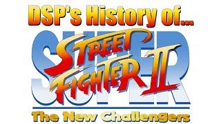 DSPs History of Street Fighter Part 5 Super Street Fighter II [upl. by Ahsimaj]