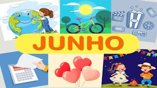 JUNHO  DATAS COMEMORATIVAS 🚲 ♻️ 💌 🎬 🎣 🌽 [upl. by Enilkcaj]