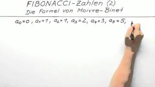 FIBONACCI  Zahlen 2 Die Formel von Moivre  Binet  Mathematik  Analysis [upl. by Nobell]