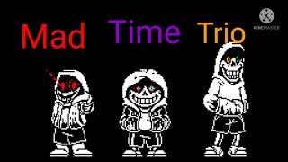 Mad time trio ost [upl. by Joliet]