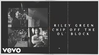 Riley Green  Chip Off The Ol Block Lyric Video [upl. by Parthinia]