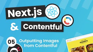 Nextjs amp Contentful Site Build Tutorial 5  Using Images from Contentful [upl. by Bauske]