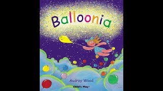 Balloonia by Audrey Wood [upl. by Earb]