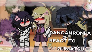 ⌗ ˎˊ˗ DANGANRONPA V3 REACT TO ⋆˚OUMATSUᐟ 🎹🏁ᯓ ᡣ𐭩 DESC WIP [upl. by Ardnael638]