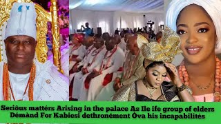 Seriôus mattérs Arising in the palace As Ile ife group of elders Démànd For Kabiesi dethronément [upl. by Kendell]