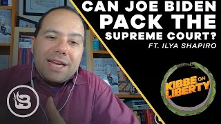 Can Joe Biden Really Pack the Supreme Court  Kibbe on Liberty [upl. by Arette642]