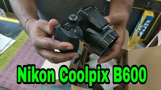 Nikon Coolpix B600 Price l Unboxing l Specification [upl. by Bensky]