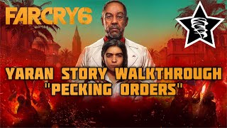 Far Cry 6  Yaran Story Walkthrough  quotPecking Ordersquot [upl. by Ohl]