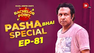 Bachelor Point  Pasha Bhai Special  EPISODE 81  Marzuk Russell [upl. by Aihsetan304]