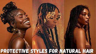 Protective Styles For Natural Hair [upl. by Di]