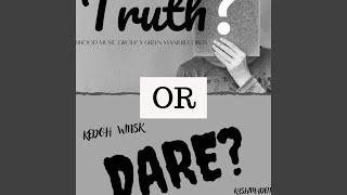 Truth or Dare [upl. by Feinleib]