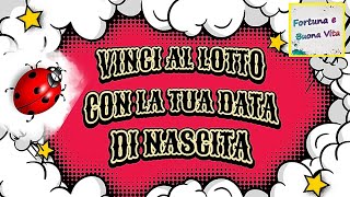 Gioca e Vinci al LOTTO con la tua Data di Nascita  Metodo Aggiornato [upl. by Connie]